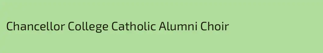 Chancellor College Catholic Alumni Choir